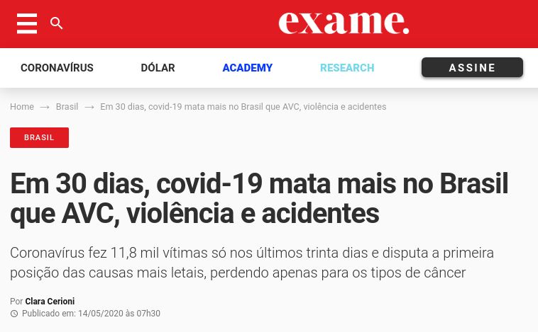 [Em 30 dias, Covid-19 mata mais no Brasil que AVC, violência e acidentes - Exame](https://exame.abril.com.br/brasil/em-30-dias-covid-19-mata-mais-no-brasil-que-avc-violencia-e-acidentes/)