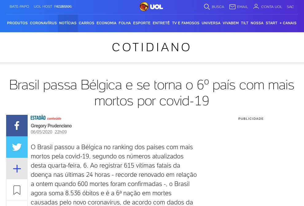 [Brasil passa Bélgica e se torna o 6º país com mais mortos por covid-19](https://noticias.uol.com.br/ultimas-noticias/agencia-estado/2020/05/06/brasil-passa-belgica-e-se-torna-o-6-pais-com-mais-mortos-por-covid-19.htm)